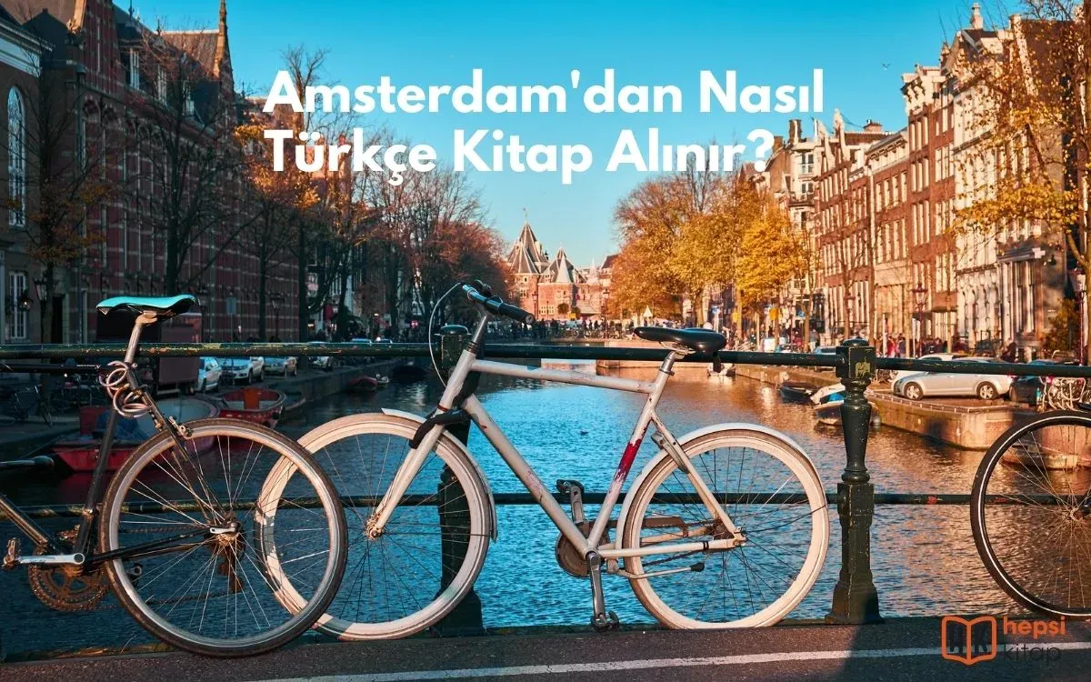 Amsterdam'dan Nasıl Türkçe Kitap Alınır?