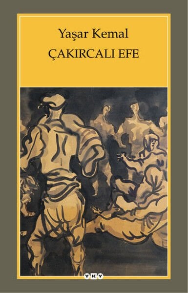 Çakırcalı Efe-yaşar kemal