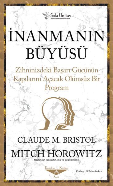 İnanmanın Büyüsü Sola Unitas Claude M. Bristol