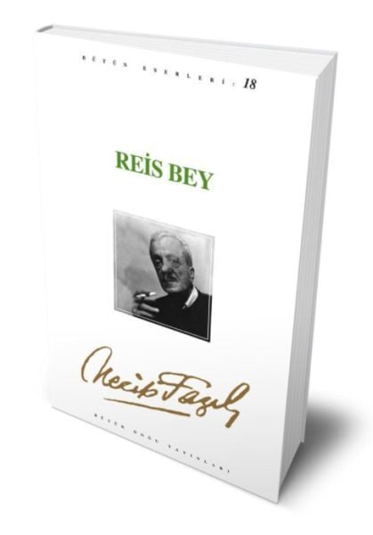 Reis Bey-Necip Fazıl Kısakürek
