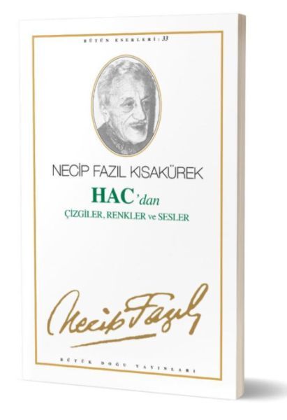Hacdan Çizgiler Renkler ve Sesler-necip fazıl kısakürek