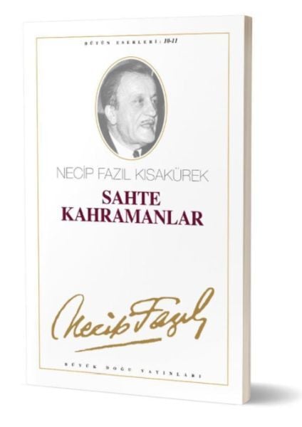 Sahte Kahramanlar necip fazıl kısakürek