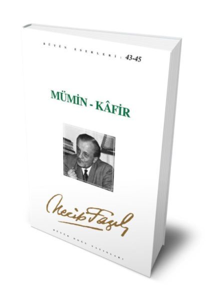 Mümin Kafir-neccip fazıl kısakürek
