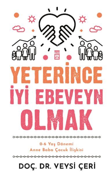 Yeterince İyi Ebeveyn Olmak