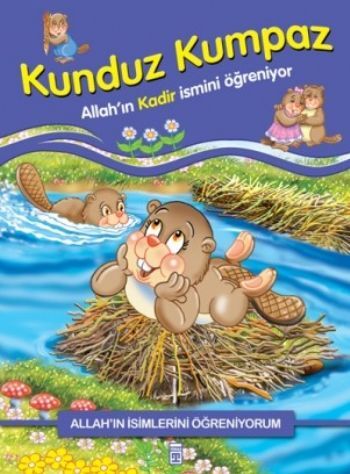 Kunduz Kumpaz Allahın Kadir İsmini Öğreniyor - Allahın İsimlerini Öğreniyorum 1