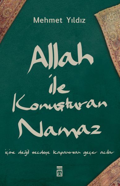 Allah ile Konuşturan Namaz-Mehmet Yıldız