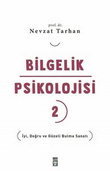 Psychologie der Weisheit-2 Die Kunst, das Gute, das Wahre und das Schöne zu finden
