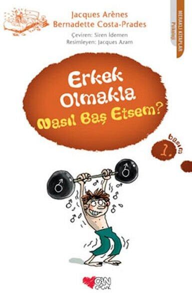 Erkek Olmakla Nasıl Baş Etsem