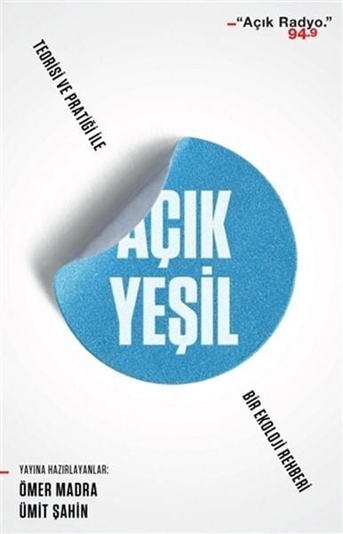 Açık Yeşil Teorisi ve Pratiği ile Bir Ekoloji Rehberi
