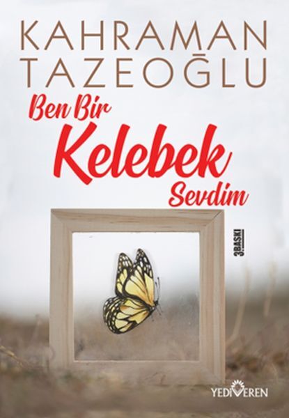 Ben Bir Kelebek Sevdim-Kahraman Tazeoğlu