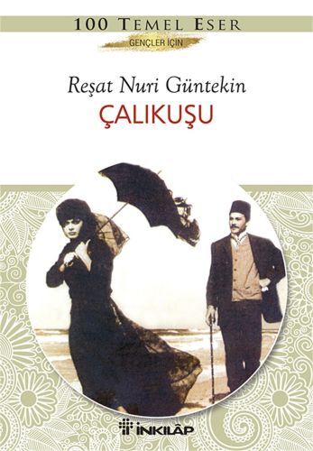 Çalıkuşu Gençler İçin Reşat Nuri güntekin