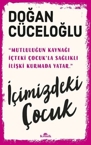İçimizdeki Çocuk -Doğan Cüceloğlu
