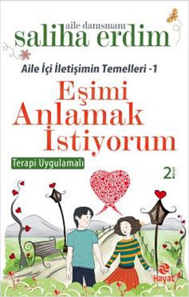Eşimi Anlamak İstiyorum Aile İçi İletişimin Temelleri 1-Saliha Erdim