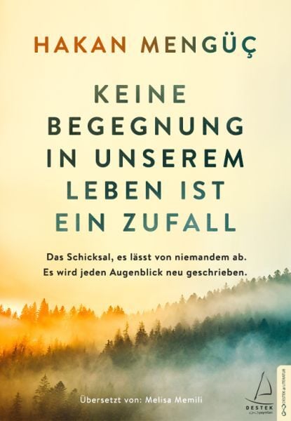 Keine Begegnung In Unserem Leben Ist Ein Zufall Hakan Mengüç