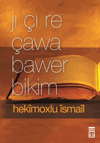 Jı Çı Re Çawa Bawer Bikim (Neye Nasıl İnanırım?) (Kürtçe)
