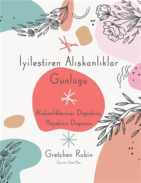 İyileştiren Alışkanlıklar Günlüğü-Gretchen Rubin