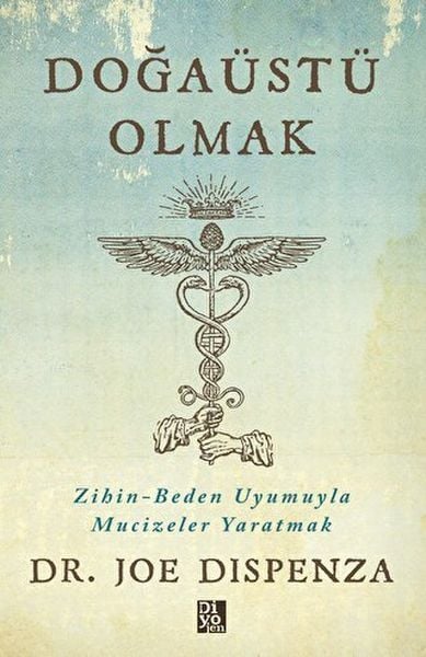 Doğaüstü Olmak-Joe Dispenza