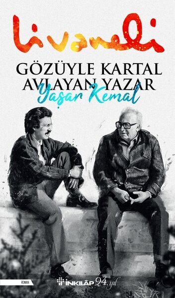 Writer Yaşar Kemal, Who Hunted an Eagle with His Eyes