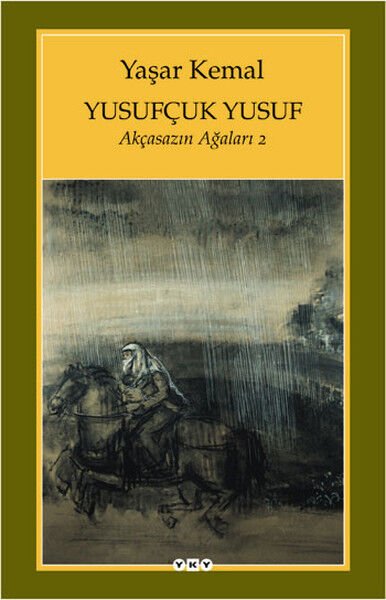 Yusufçuk Yusuf Akçasazın Ağaları 2-yaşar kemal