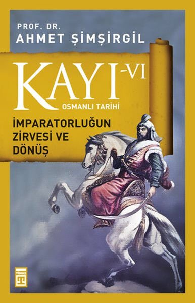 Kayi 6: Der Höhepunkt des Imperiums und die Rückkehr