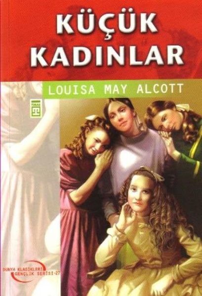 Küçük Kadınlar (Gençlik Klasikleri)