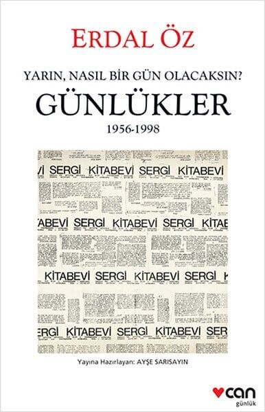 Yarın, Nasıl Bir Gün Olacaksın Günlükler 1956 1998