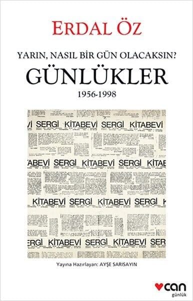 Yarın, Nasıl Bir Gün Olacaksın Günlükler 1956 1998