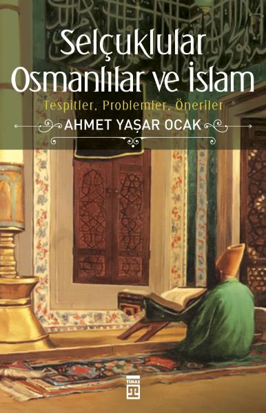 Seldschuken, Osmanen und der Islam (Gebundene Ausgabe)