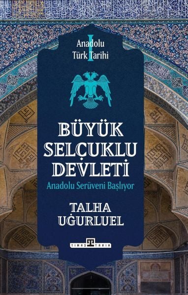 Anatolisch-türkische Geschichte 1 / Großer Seldschukenstaat