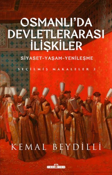 Osmanlıda Devletlerarası İlişkiler-2 (Ciltli)