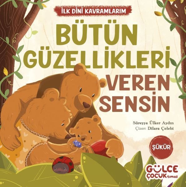 Bütün Güzellikleri Veren Sensin - İlk Dini Kavramlarım (Şükür) Süreyya Ülker Aydın