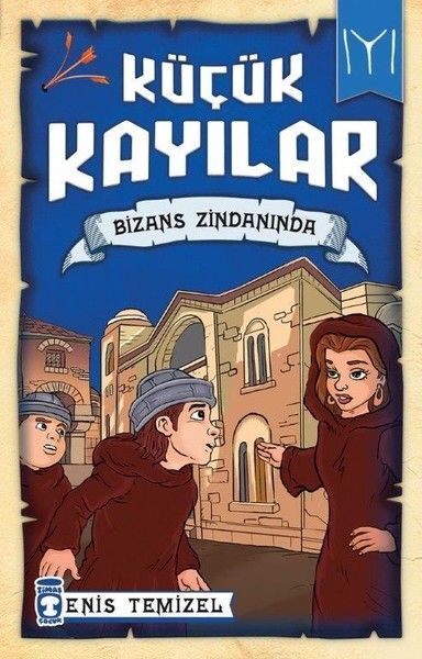 Bizans Zindanında - Küçük Kayılar