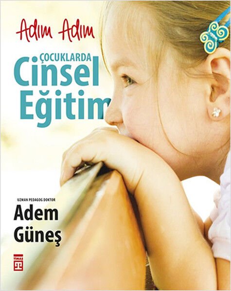 Adım Adım Çocuklarda Cinsel Eğitim-Adem Güneş