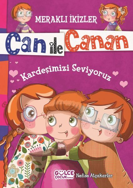 Kardeşimizi Seviyoruz - Meraklı İkizler Can ile Canan