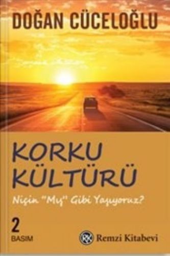 Korku Kültürü Niçin 'Mış Gibi' Yaşıyoruz-Doğan Cüceloğlu