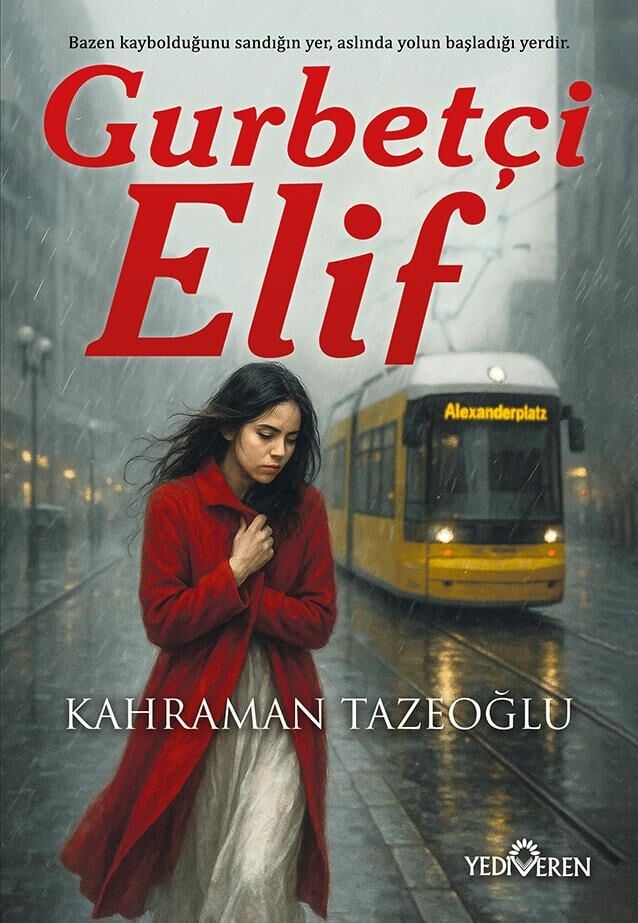 Gurbetçi Elif -Kahraman Tazeoglu