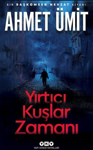 Yırtıcı Kuşlar Zamanı - Ahmet Ümit