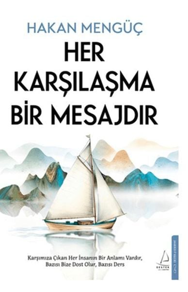Her Karşılaşma Bir Mesajdır-Hakan Mengüç