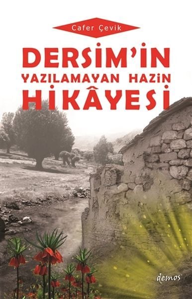 Die ungeschriebene tragische Geschichte von Dersim – Cafer Çevik