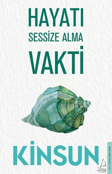 Hayatı Sessize Alma Vakti -Kinsun