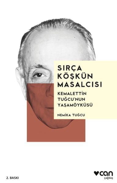 Sırça Köşkün Masalcısı Kemalettin Tuğcu'nun Yaşamöyküsü