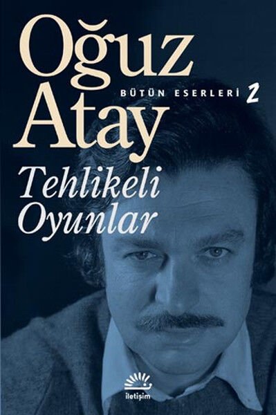 Tehlikeli Oyunlar-Oğuz Atay
