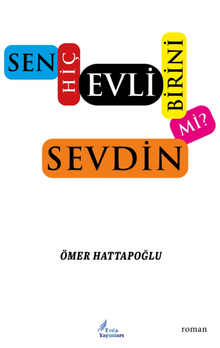 Sen Hiç Evli Birini Sevdin Mi ?
