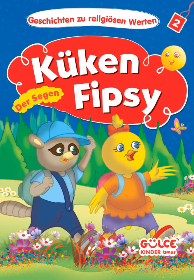 Küken Fipsy-Der Segen – Civciv Ceviz – Hikayelerle Dini Değerler 2 (Almanca)Asiye Aslı Aslaner