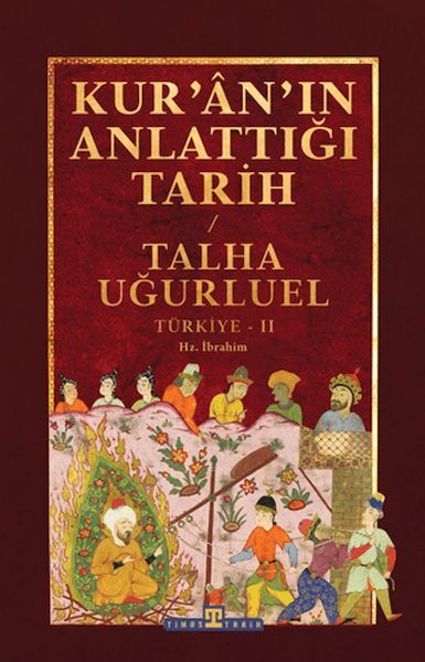 Kur’ân’ın Anlattığı Tarih: Türkiye-2 Talha Uğurluel