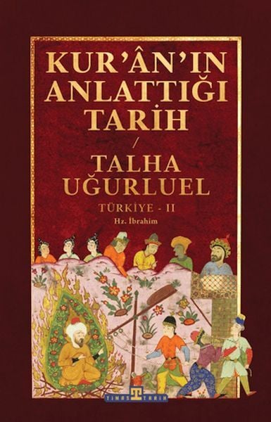 Kur’ân’ın Anlattığı Tarih: Türkiye-2 Talha Uğurluel