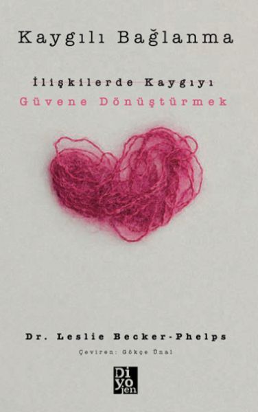 Kaygılı Bağlanma-Leslie Becker Phelps