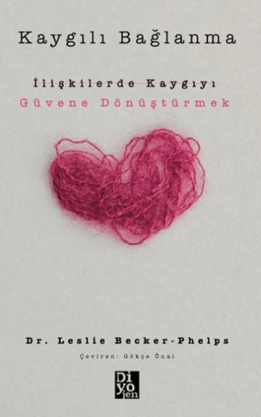 Kaygılı Bağlanma-Leslie Becker Phelps