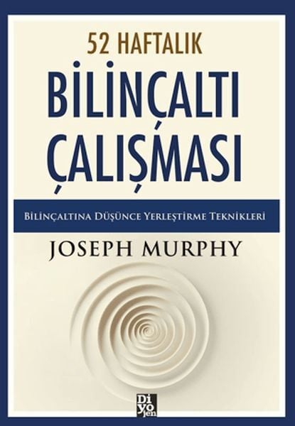 52 Haftalık Bilinçaltı Çalışması-Joseph Murhpy