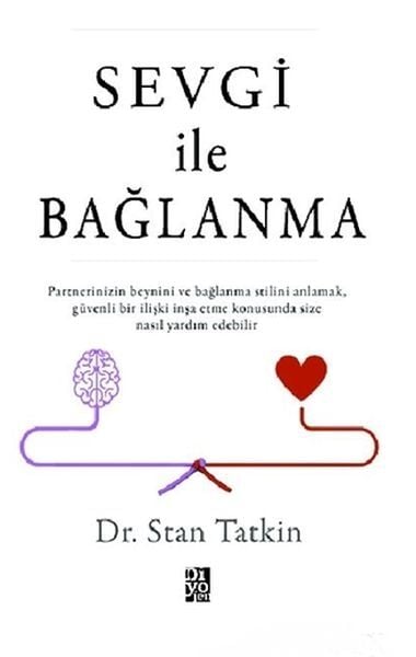 Sevgi İle Bağlanma-Stan Tatkin